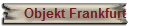 Objekt Frankfurt